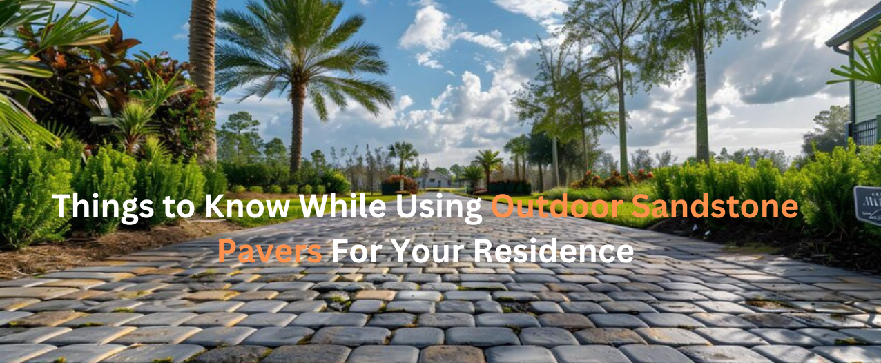 Using Outdoor Sandstone Pavers