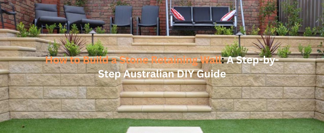 How to Build a Stone Retaining Wall