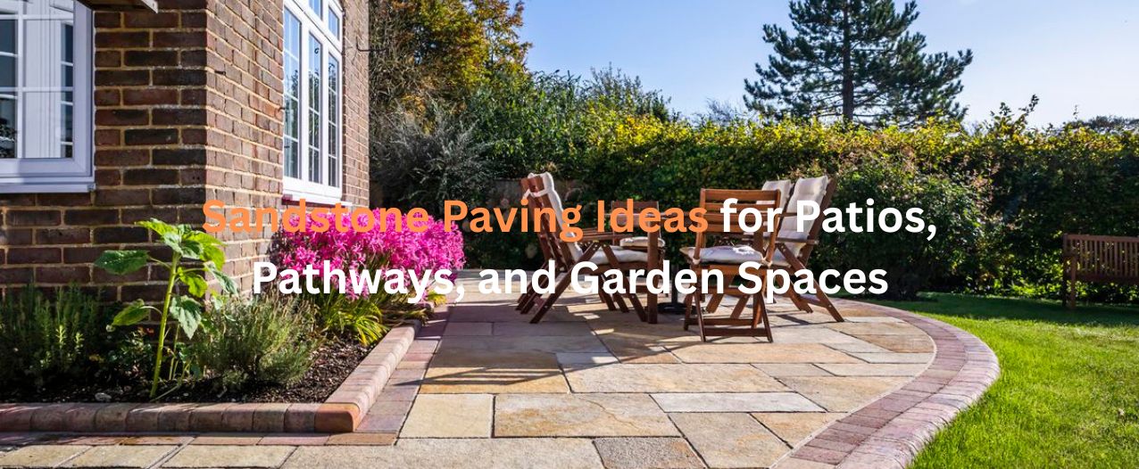 Sandstone Paving Ideas